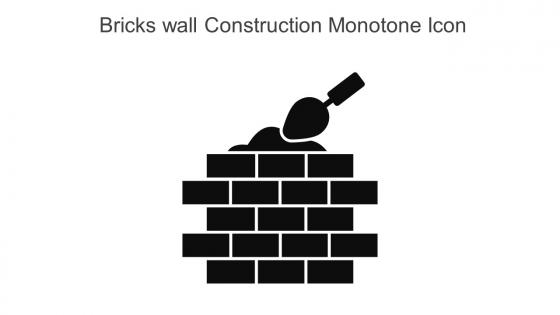 Bricks Wall Construction Monotone Icon In Powerpoint Pptx Png And Editable Eps Format