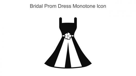 Bridal Prom Dress Monotone Icon In Powerpoint Pptx Png And Editable Eps Format