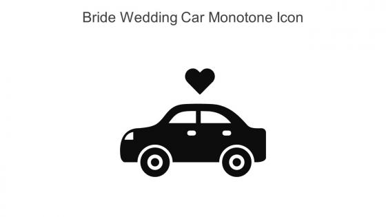Bride Wedding Car Monotone Icon In Powerpoint Pptx Png And Editable Eps Format