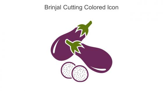 Brinjal Cutting Colored Icon In Powerpoint Pptx Png And Editable Eps Format