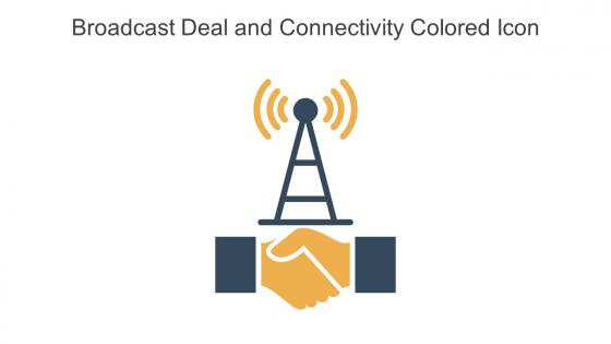 Broadcast Deal And Connectivity Colored Icon In Powerpoint Pptx Png And Editable Eps Format