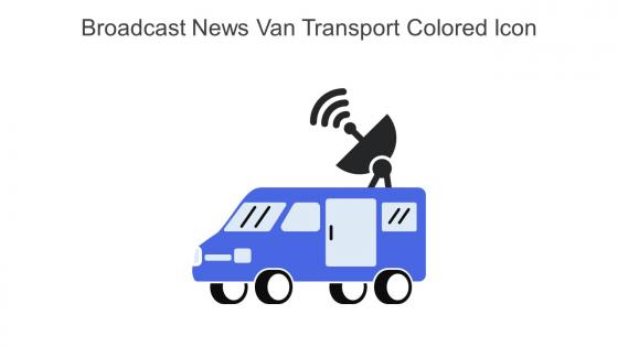 Broadcast News Van Transport Colored Icon In Powerpoint Pptx Png And Editable Eps Format