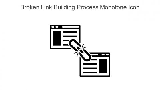 Broken Link Building Process Monotone Icon In Powerpoint Pptx Png And Editable Eps Format