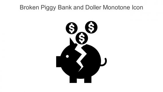 Broken Piggy Bank And Doller Monotone Icon In Powerpoint Pptx Png And Editable Eps Format