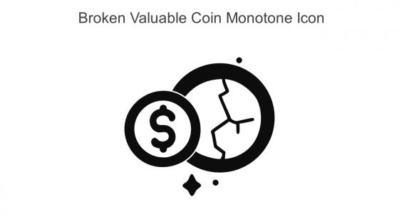 Broken Valuable Coin Monotone Icon In Powerpoint Pptx Png And Editable Eps Format