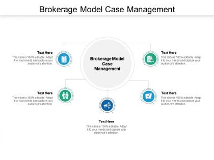 Brokerage model case management ppt powerpoint presentation summary graphic cpb