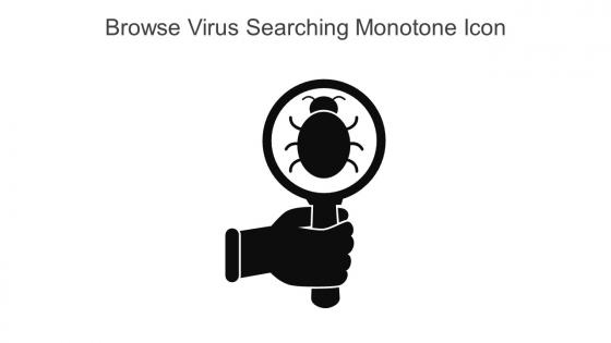 Browse Virus Searching Monotone Icon In Powerpoint Pptx Png And Editable Eps Format