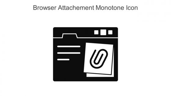 Browser Attachement Monotone Icon In Powerpoint Pptx Png And Editable Eps Format