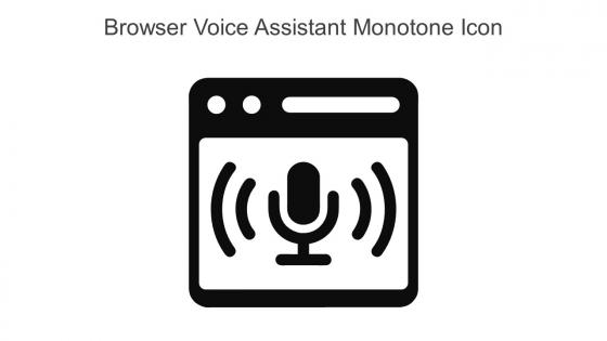 Browser Voice Assistant Monotone Icon In Powerpoint Pptx Png And Editable Eps Format