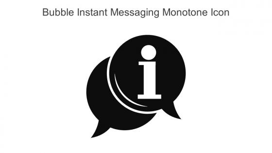 Bubble Instant Messaging Monotone Icon In Powerpoint Pptx Png And Editable Eps Format