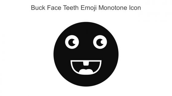 Buck Face Teeth Emoji Monotone Icon In Powerpoint Pptx Png And Editable Eps Format