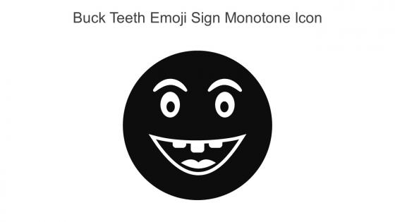 Buck Teeth Emoji Sign Monotone Icon In Powerpoint Pptx Png And Editable Eps Format