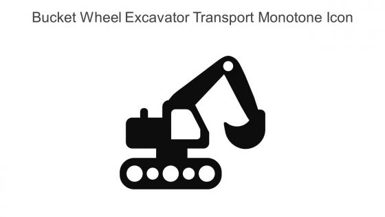 Bucket Wheel Excavator Transport Monotone Icon In Powerpoint Pptx Png And Editable Eps Format