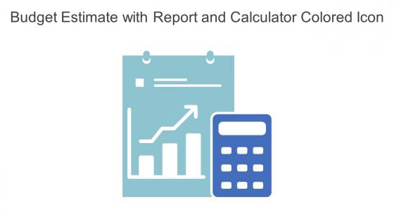 Budget Estimate With Report And Calculator Colored Icon In Powerpoint Pptx Png And Editable Eps Format