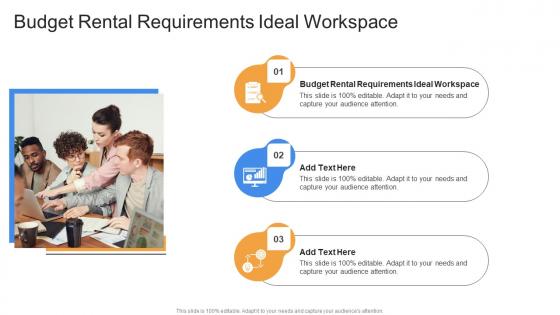 Budget Rental Requirements Ideal Workspace In Powerpoint And Google Slides Cpb