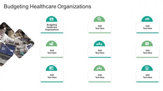Budgeting Healthcare Organizations In Powerpoint And Google Slides Cpb