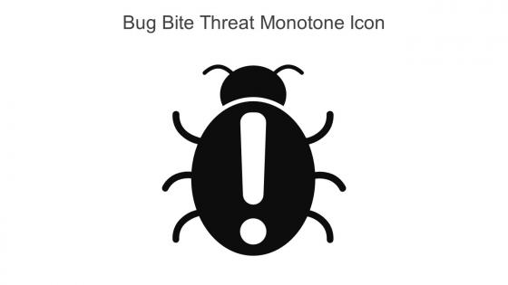 Bug Bite Threat Monotone Icon In Powerpoint Pptx Png And Editable Eps Format