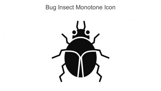 Bug Insect Monotone Icon In Powerpoint Pptx Png And Editable Eps Format