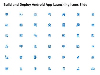 Build and deploy android app launching icons slide powerpoint presentation backgrounds