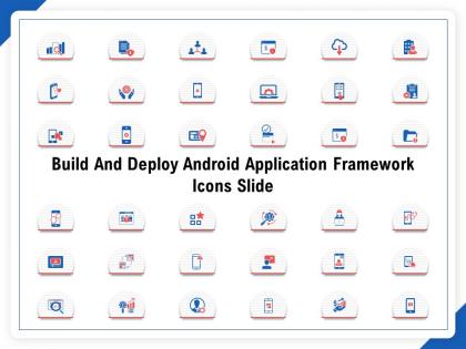 Build and deploy android application framework icons slide ppt powerpoint gallery styles