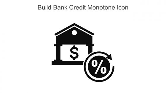Build Bank Credit Monotone Icon In Powerpoint Pptx Png And Editable Eps Format
