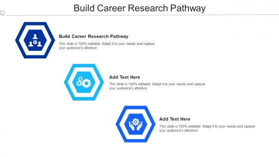 Build Career Research Pathway Ppt Powerpoint Presentation Infographics Guide Cpb
