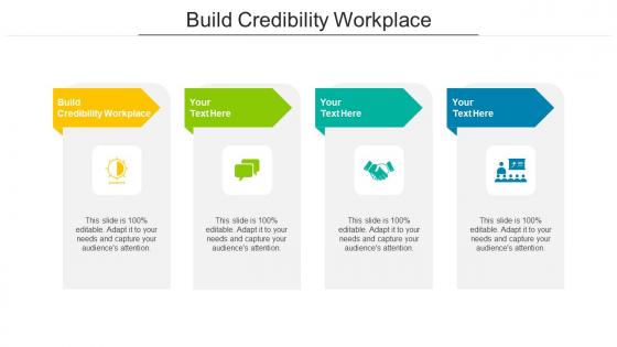 Build Credibility Workplace Ppt Powerpoint Presentation Ideas Designs Download Cpb