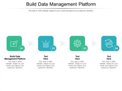 Build data management platform ppt powerpoint presentation summary pictures cpb