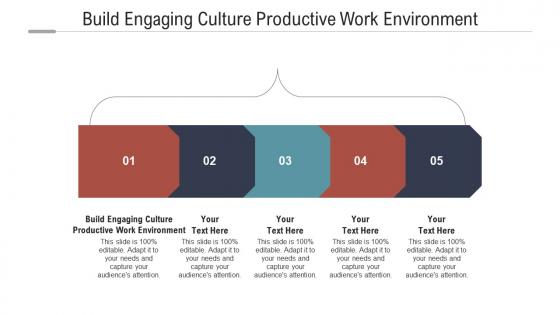 Build engaging culture productive work environment ppt powerpoint presentation guidelines cpb