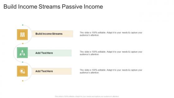 Build Income Streams Passive Income In Powerpoint And Google Slides Cpb