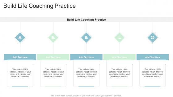 Build Life Coaching Practice In Powerpoint And Google Slides Cpb