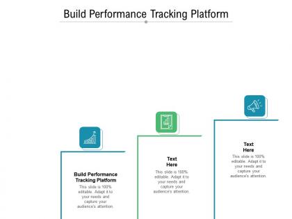 Build performance tracking platform ppt powerpoint presentation model images cpb