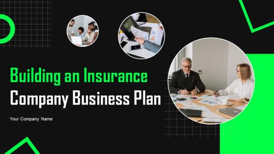 Building An Insurance Company Business Plan Powerpoint Presentation Slides