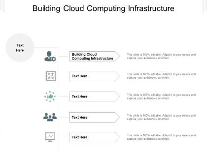 Building cloud computing infrastructure ppt powerpoint presentation inspiration slides cpb
