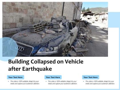 Building collapsed on vehicle after earthquake