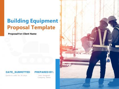 Building Equipment Proposal Template Powerpoint Presentation Slides