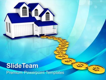 Building path to home with dollar coins growth business powerpoint templates ppt themes and graphics 0113