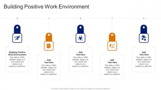 Building Positive Work Environment In Powerpoint And Google Slides Cpb