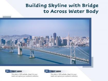 Building skyline with bridge to across water body