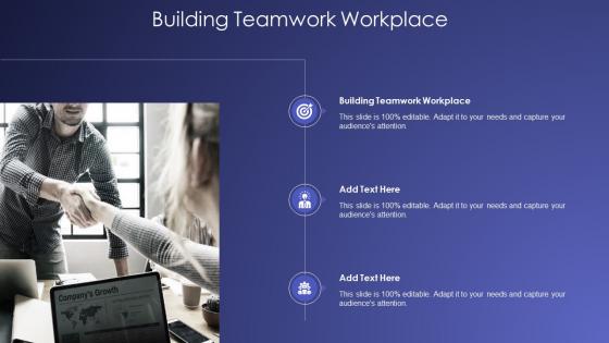 Building Teamwork Workplace In Powerpoint And Google Slides Cpb