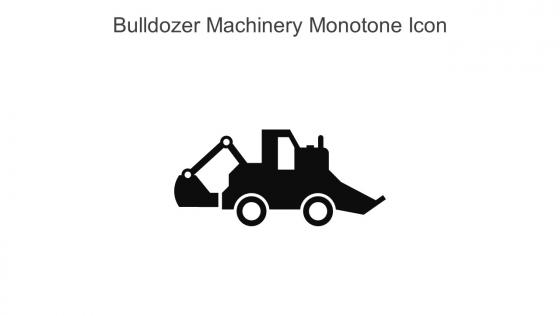 Bulldozer Machinery Monotone Icon In Powerpoint Pptx Png And Editable Eps Format