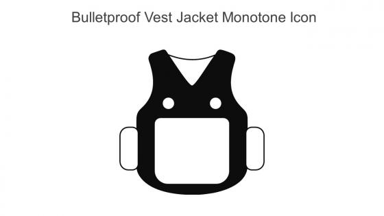 Bulletproof Vest Jacket Monotone Icon In Powerpoint Pptx Png And Editable Eps Format