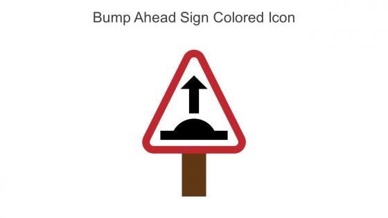 Bump Ahead Sign Colored Icon In Powerpoint Pptx Png And Editable Eps Format
