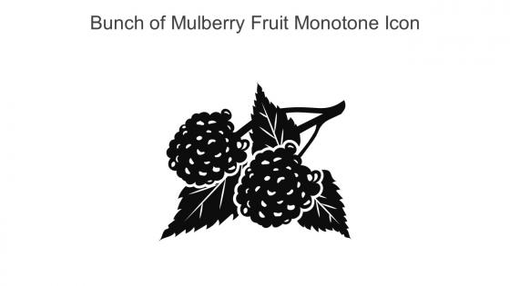 Bunch Of Mulberry Fruit Monotone Icon In Powerpoint Pptx Png And Editable Eps Format