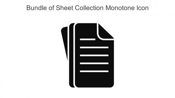 Bundle Of Sheet Collection Monotone Icon In Powerpoint Pptx Png And Editable Eps Format