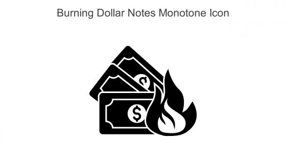Burning Dollar Notes Monotone Icon In Powerpoint Pptx Png And Editable Eps Format
