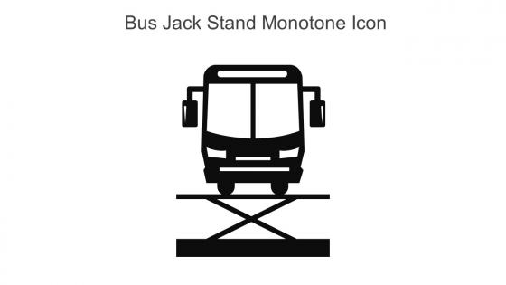 Bus Jack Stand Monotone Icon In Powerpoint Pptx Png And Editable Eps Format