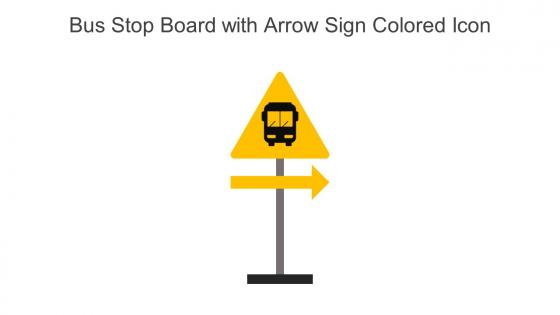 Bus Stop Board With Arrow Sign Colored Icon In Powerpoint Pptx Png And Editable Eps Format