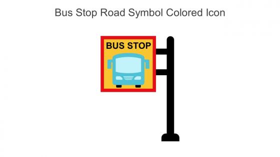 Bus Stop Road Symbol Colored Icon In Powerpoint Pptx Png And Editable Eps Format