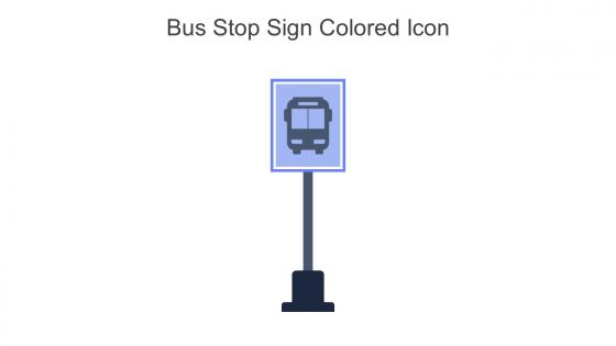 Bus Stop Sign Colored Icon In Powerpoint Pptx Png And Editable Eps Format